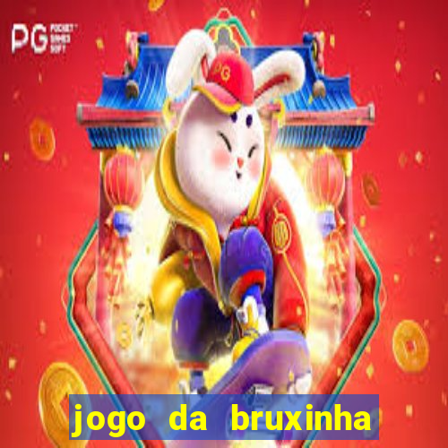 jogo da bruxinha que ganha dinheiro